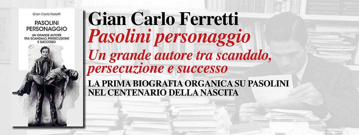 ferretti - pasolini personaggio