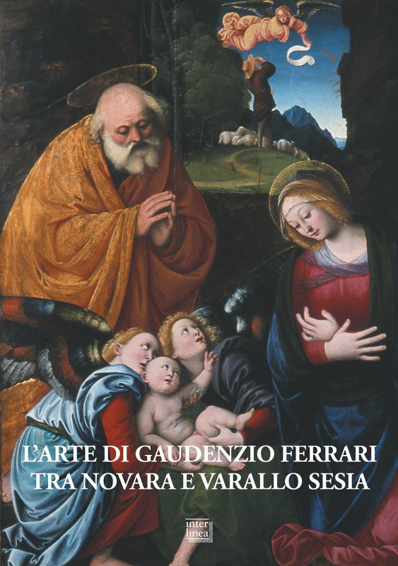 L’arte di Gaudenzio Ferrari tra Novara e Varallo Sesia