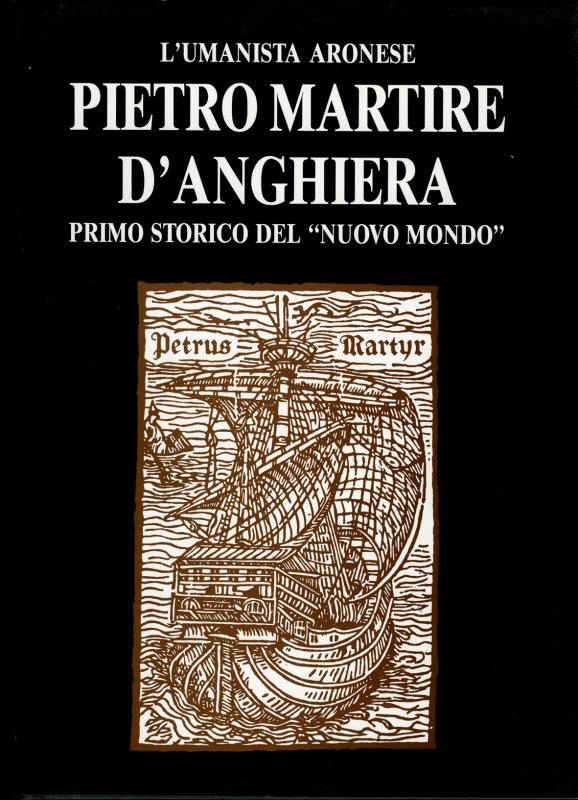 L'umanista aronese Pietro Martire d'Anghiera, primo storico del "Nuovo mondo"