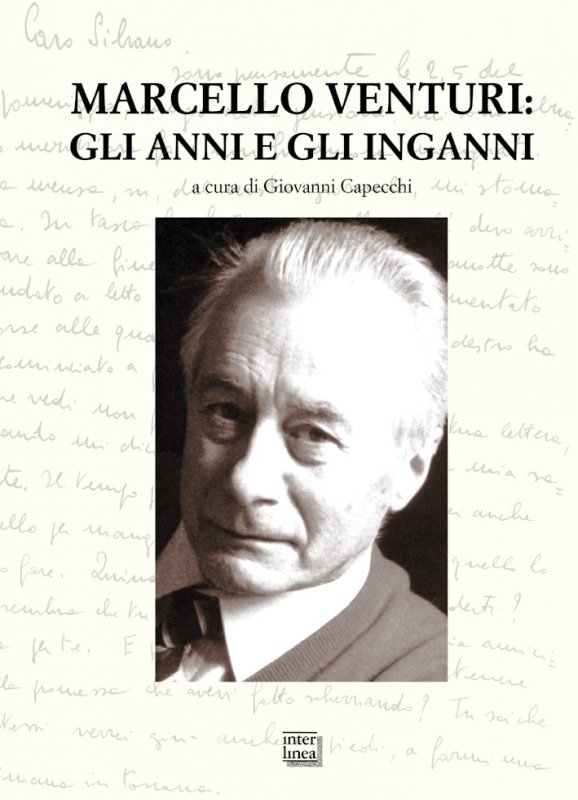 Marcello Venturi. Gli anni e gli inganni