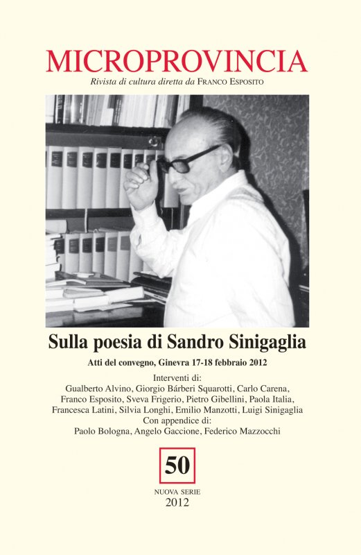 Sulla poesia di Sandro Sinigaglia. Atti del convegno, Ginevra 17-18 febbraio 2012