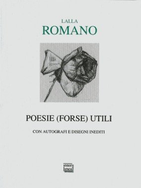 Poesie Di Natale In Romanesco.Poesie Forse Utili Lalla Romano Interlinea Libro Interlinea Srl Edizioni