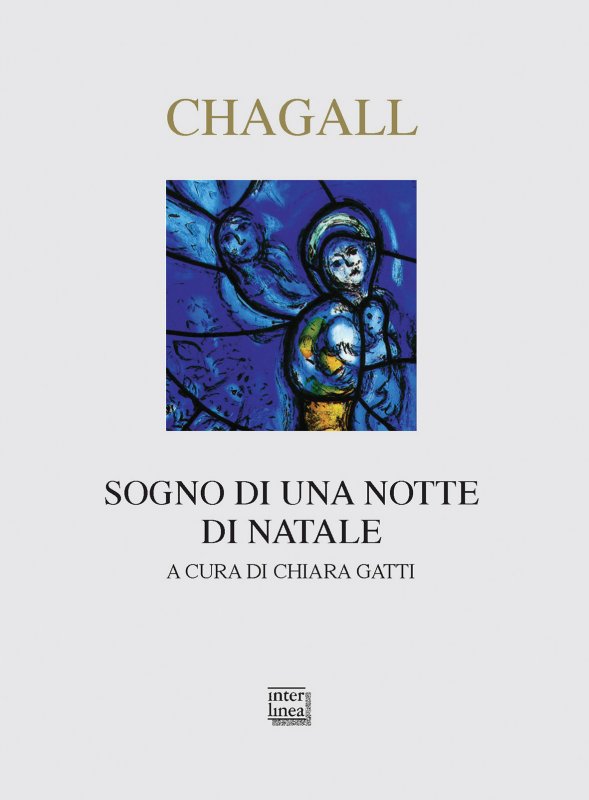 Immagini Notte Di Natale.Sogno Di Una Notte Di Natale Marc Chagall Interlinea Libro Interlinea Srl Edizioni