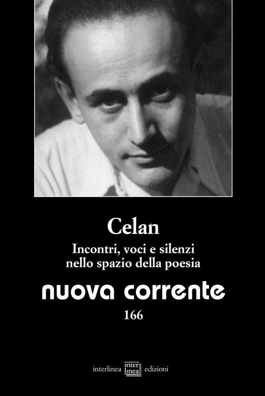 Celan. Incontri, voci e silenzi nello spazio della poesia