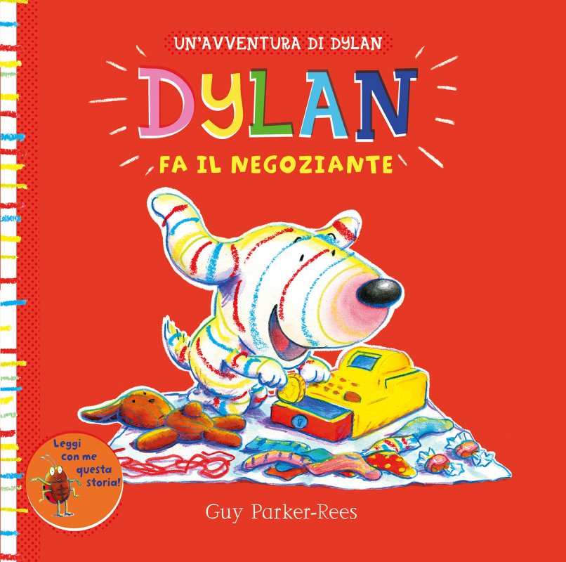 Libro Dylan fa il negoziante di Guy Parker-Rees - albo illustrato per  bambini - Le rane Interlinea