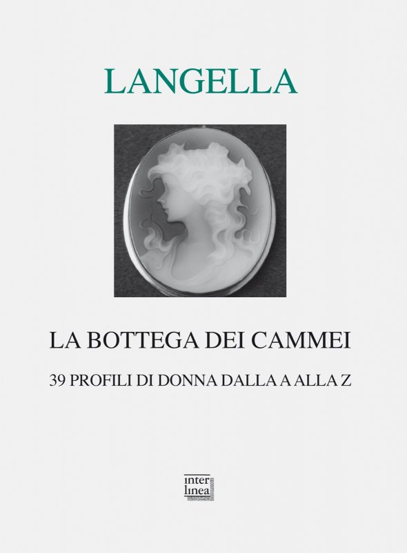 La bottega dei cammei di Giuseppe Langella - libri di poesia Interlinea