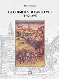 La chimera di Carlo VIII (1492-1495)