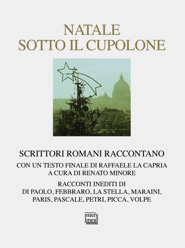 Natale sotto il cupolone - autori-vari - Interlinea - Libro Interlinea srl  edizioni