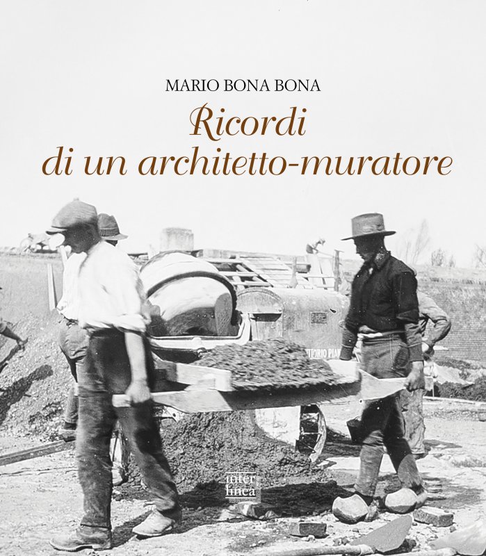 Ricordi di un architetto-muratore