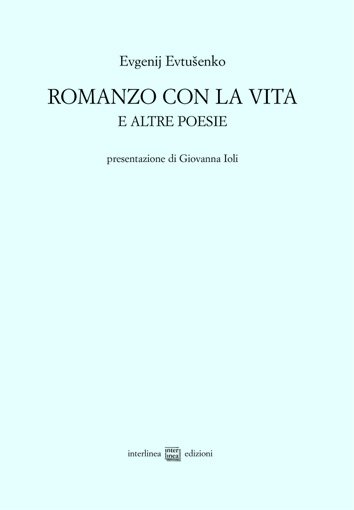 Romanzo con la vita e altre poesie