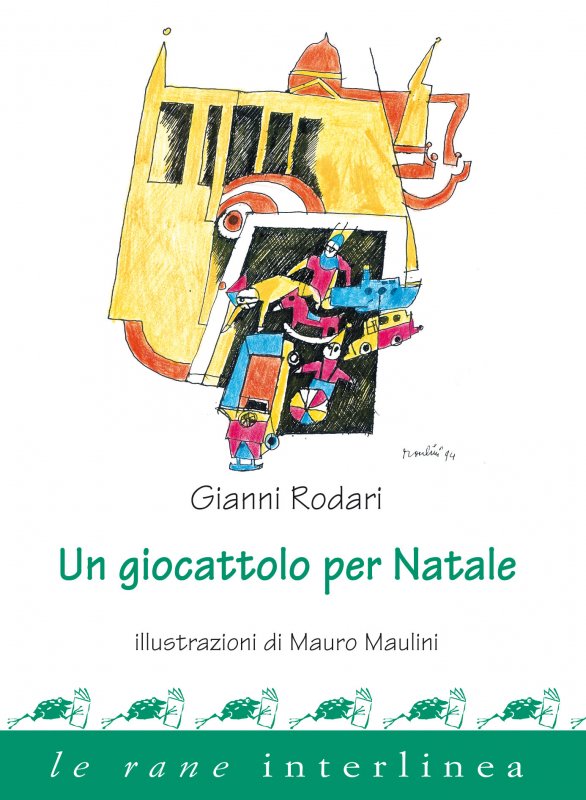 Un Giocattolo Per Natale Gianni Rodari Interlinea Libro Interlinea Srl Edizioni