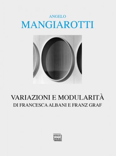 Angelo Mangiarotti. Variazioni e modularità