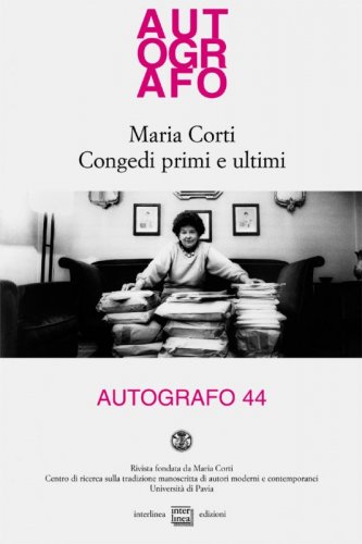 Maria Corti. Congedi primi e ultimi Inediti, documenti e testimonianze - Autografo 44