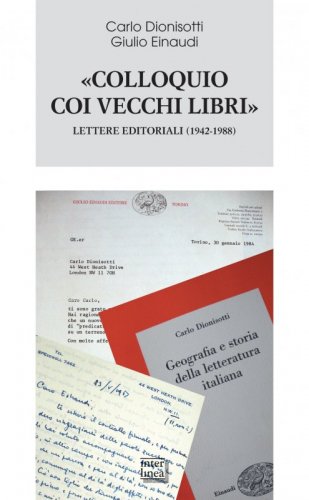 «Colloquio coi vecchi libri» - Lettere editoriali (1942-1988)