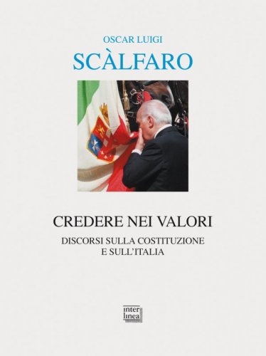 Discorsi inediti di Oscar Luigi Scalfaro