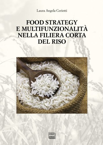 Food strategy e multifunzionalità nella filiera corta del riso
