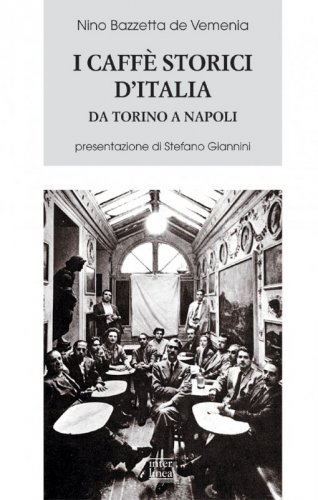 Un viaggio tra i caffè storici d'Italia con un libro culto degli anni d'oro