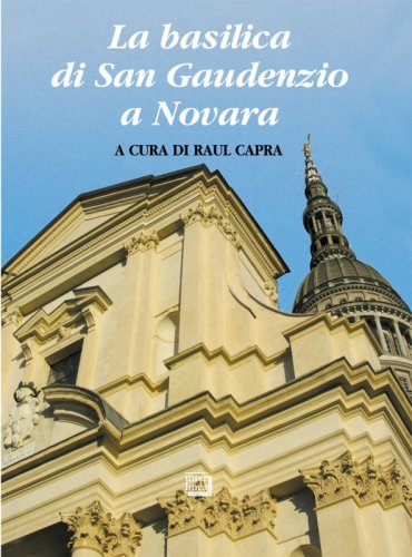 La basilica di San Gaudenzio a Novara