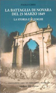 La battaglia di Novara del 23 marzo 1849 - La storia e i luoghi