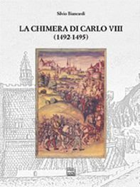 La dettagliata ricostruzione storica della discesa in Italia di Carlo VIII