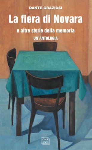 La fiera di Novara e altre storie della memoria - Un'antologia