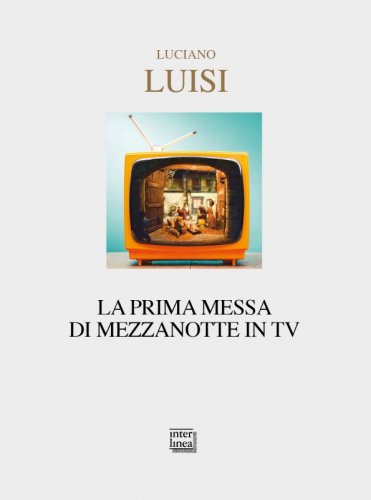 La prima messa di mezzanotte in tv - Testi natalizi
