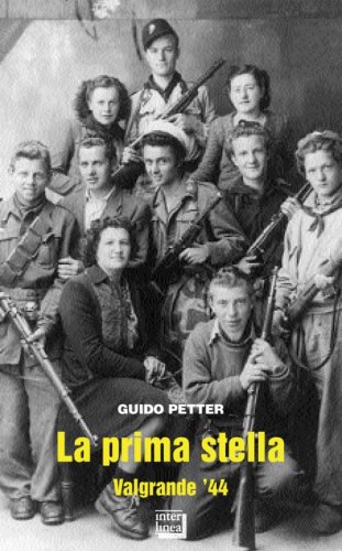 Il romanzo postumo del partigiano scrittore Guido Petter