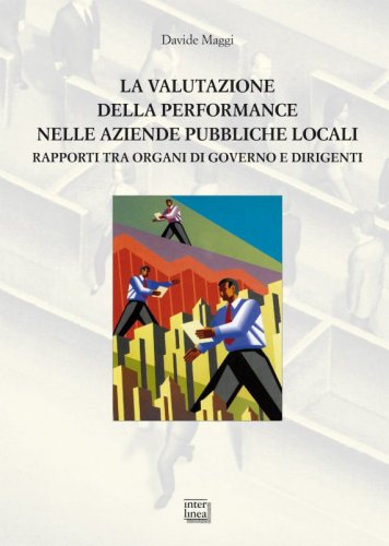 La valutazione della performance nelle aziende pubbliche locali - Rapporti tra organi di governo e dirigenti