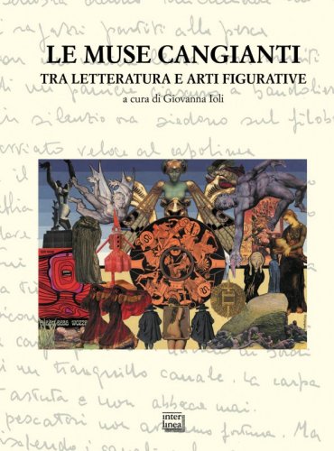 Le muse cangianti tra letteratura e arti figurative - Atti del Convegno (Alessandria, 21-22 maggio 2009)