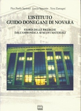 L'Istituto Guido Donegani di Novara - Storia delle ricerche dall'ammoniaca ai nuovi materiali