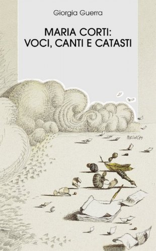 Maria Corti: voci, canti e catasti