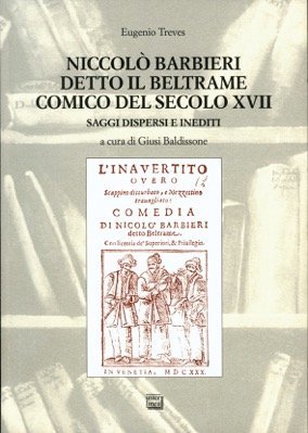 Niccolò Barbieri detto il Beltrame comico del secolo XVII
