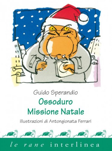Ossoduro. Missione Natale