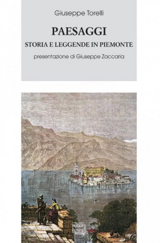 Paesaggi - Storia e leggende in Piemonte