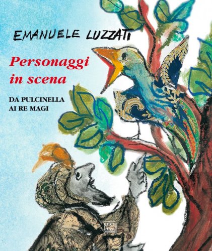 Personaggi in scena - Da Pulcinella ai re Magi