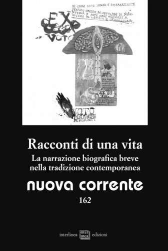 Racconti di una vita. La narrazione biografica breve nella tradizione contemporanea - Nuova corrente 162