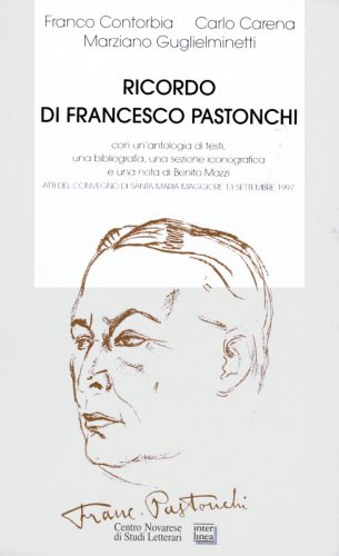 Ricordo di Francesco Pastonchi - Atti del Convegno (Santa Maria Maggiore, 13 settembre 1997)