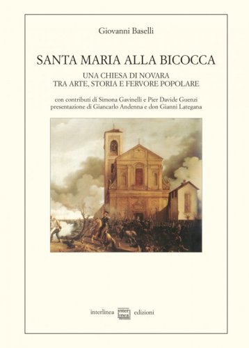 Santa Maria alla Bicocca - Una chiesa di Novara tra arte, storia e fervore popolare