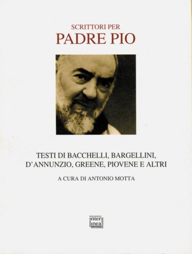 Scrittori per Padre Pio