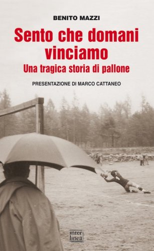 Il nuovo libro di Benito Mazzi tra sport e sacrificio