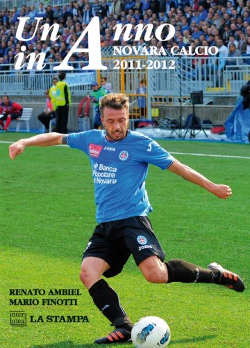 Un anno in A - Novara Calcio 2011-2012: l'avventura continua