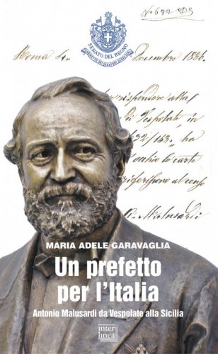 Un prefetto per l'Italia - Antonio Malusardi da Vespolate alla Sicilia
