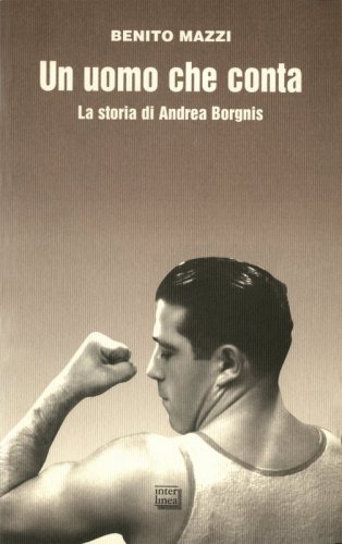 Un uomo che conta - La storia di Andrea Borgnis
