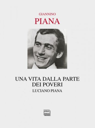 Una vita dalla parte dei poveri - Luciano Piana