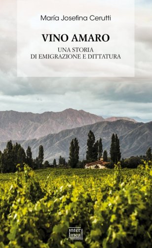 Vino amaro - Una storia di emigrazione e dittatura