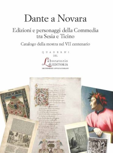 Dante a Novara - Edizioni e personaggi della Commedia tra Sesia e Ticino