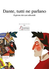 Dante, tutti ne parlano - Il girone dei casi editoriali