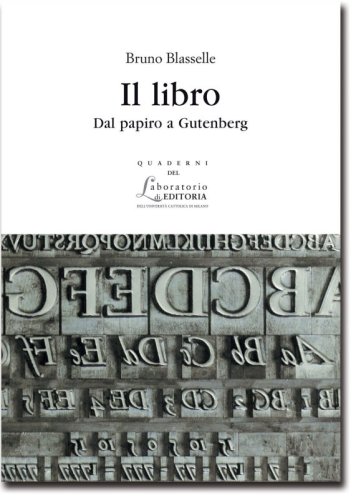 Il libro - Dal papiro a Gutenberg