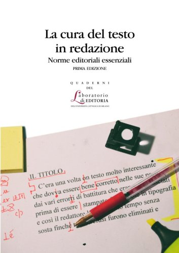 La cura del testo in redazione - Norme editoriali essenziali