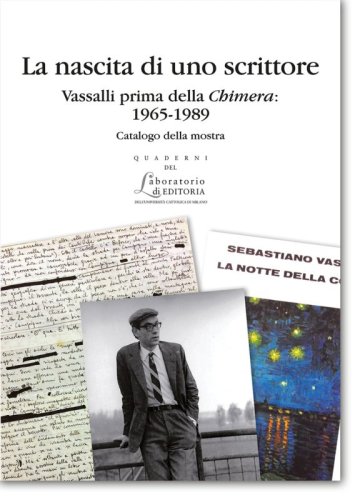 La nascita di uno scrittore - Vassalli prima della Chimera: 1965-1989